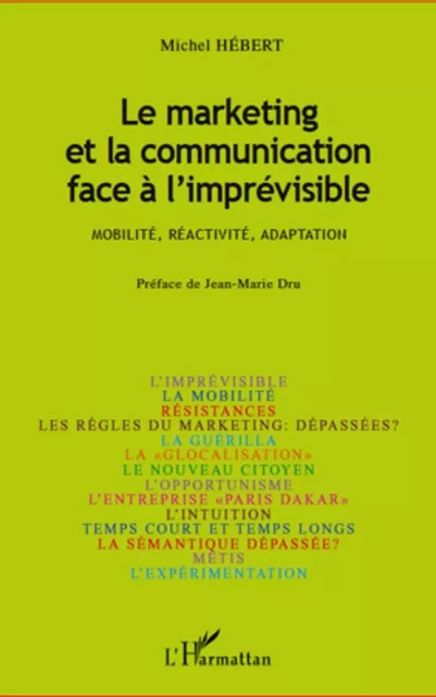 Le marketing et la communication face à l'imprévisible - Michel Hébert - Editions L'Harmattan