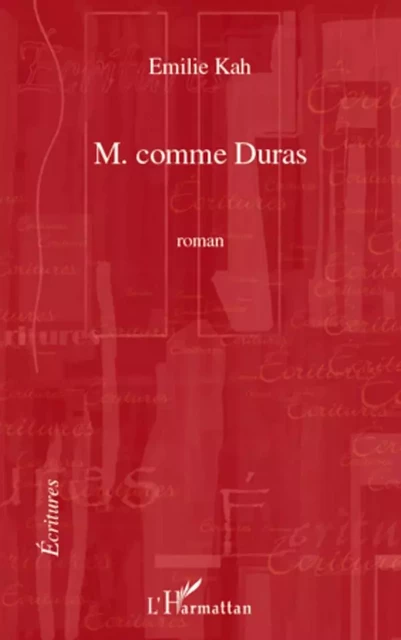 M COMME DURAS   ROMAN - Emilie Kah - Editions L'Harmattan