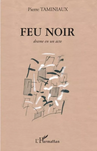 Feu noir - Pierre Taminiaux - Editions L'Harmattan