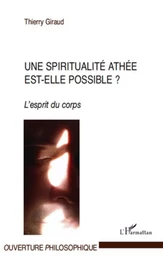 Une spiritualité athée est-elle possible ?