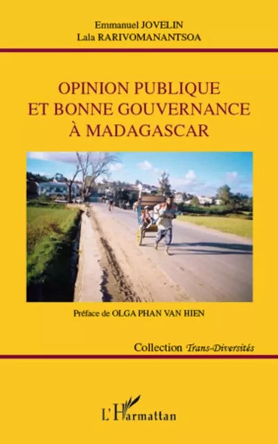 Opinion publique et bonne gouvernance à Madagascar - Lala Rarivomanantsoa, Emmanuel Jovelin - Editions L'Harmattan