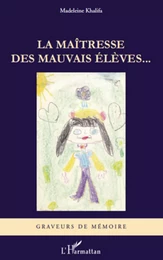 La maîtresse des mauvais élèves...