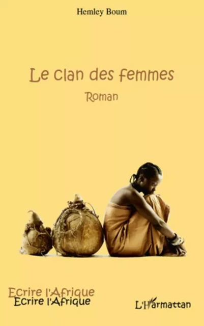 Le clan des femmes - Hemley Boum - Editions L'Harmattan