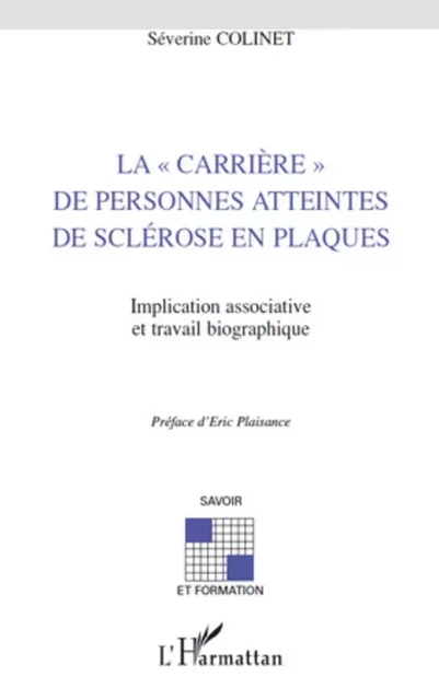 La "carrière" de personnes atteintes de sclérose en plaques - Séverine Colinet - Editions L'Harmattan