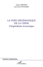 La visée hégémonique de la Chine