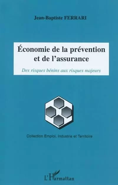 Economie de la prévention et de l'assurance - Jean-Baptiste Ferrari - Editions L'Harmattan