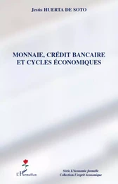 Monnaie, crédit bancaire et cycles économiques