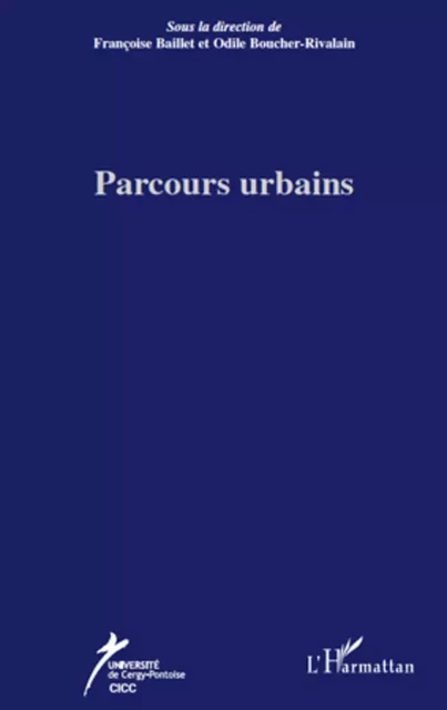 Parcours urbains - Françoise Baillet, Odile Boucher-Rivalain - Editions L'Harmattan