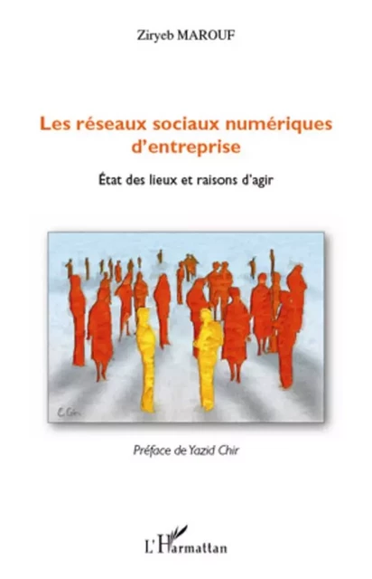 Les réseaux sociaux numériques d'entreprise - Ziryeb Marouf - Editions L'Harmattan