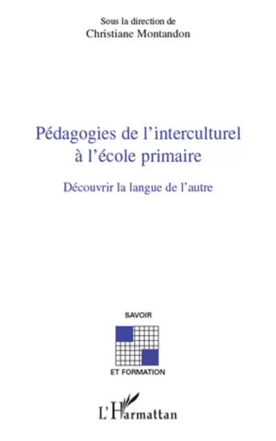 Pédagogies de l'interculturel à l'école primaire - Christiane Montandon - Editions L'Harmattan