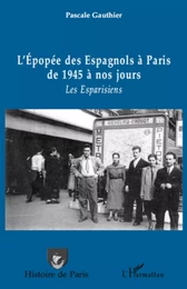 L'épopée des Espagnols à Paris de 1945 à nos jours