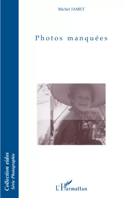 Photos manquées - Michel Jamet - Editions L'Harmattan