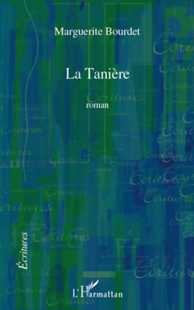 La Tanière - Marguerite Bourdet - Editions L'Harmattan