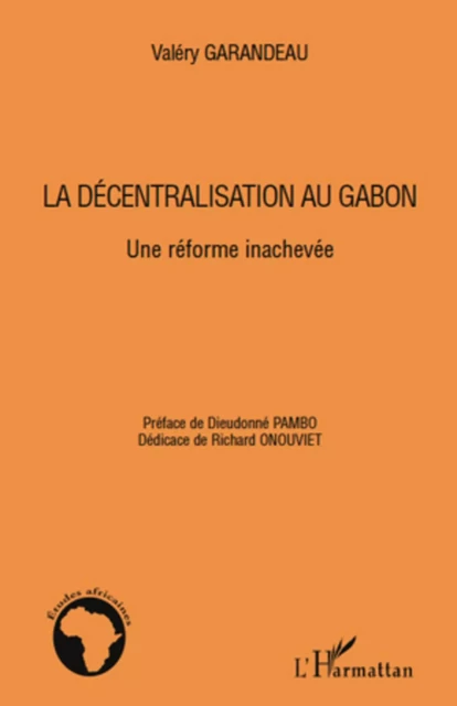 La décentralisation au Gabon - Valery Garandeau - Editions L'Harmattan