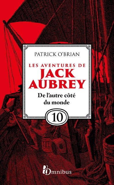 Les Aventures de Jack Aubrey, tome 10, De l'autre côté du monde : Saga de Patrick O'Brian, nouvelle édition du roman historique culte de la littérature maritime, livre d'aventure - Patrick O'BRIAN - Place des éditeurs