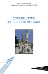 Constitutions, justice et démocratie