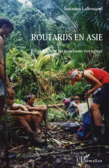 Routards en Asie - Suzanne Lallemand - Editions L'Harmattan