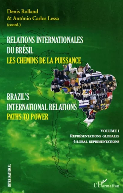 Relations internationales du Brésil, Les chemins de la Puissance (Volume I) - Denis Rolland, Antonio Carlos Lessa - Editions L'Harmattan