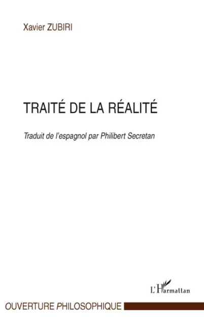 Traité de la réalité - Xavier Zubiri - Editions L'Harmattan