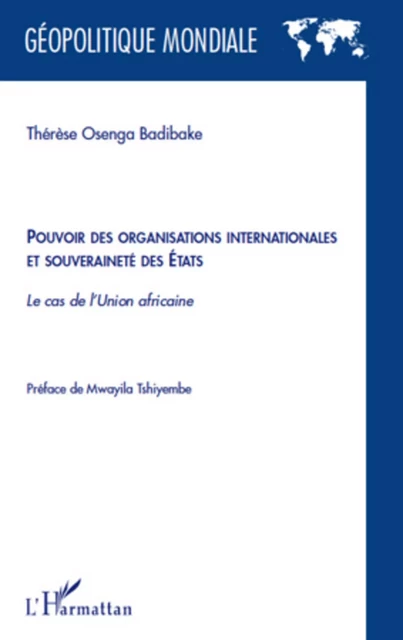 Pouvoir des organisations internationales et souveraineté des Etats - Thérèse Osenga Badibake - Editions L'Harmattan