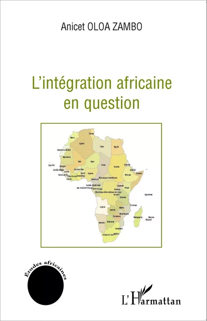 L'intégration africaine en question - Anicet Oloa Zambo - Editions L'Harmattan