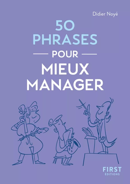 Le Petit Livre - 50 phrases pour mieux manager - Didier Noyé - edi8