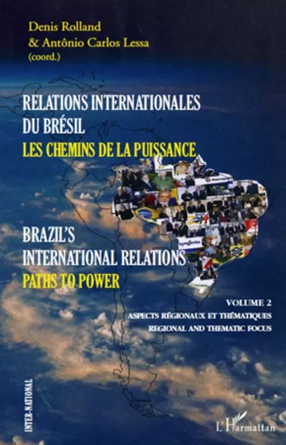 Relations internationales du Brésil, Les chemins de la Puissance (Volume II) - Denis Rolland, Antonio Carlos Lessa - Editions L'Harmattan