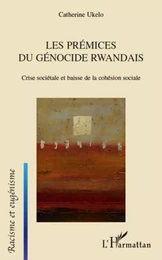 Les prémices du génocide Rwandais