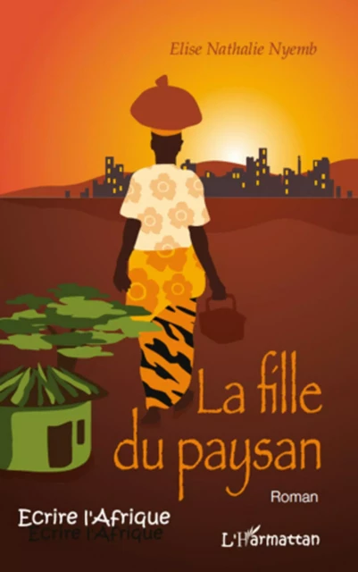 La fille du paysan - Elise Nathalie Nyemb - Editions L'Harmattan