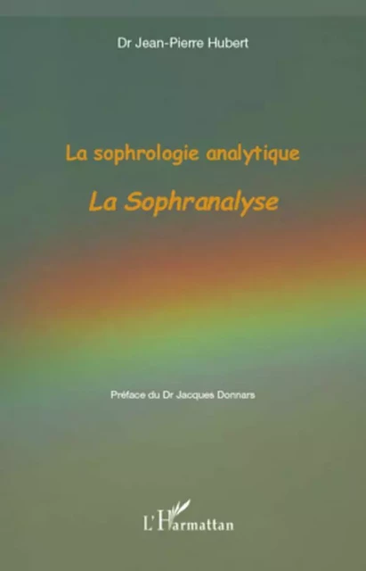 La sophrologie analytique - Jean-Pierre Hubert - Editions L'Harmattan