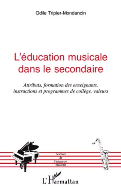 L'éducation musicale dans le secondaire - Odile Tripier-Mondancin - Editions L'Harmattan