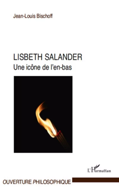 Lisbeth Salander - Jean-Louis BISCHOFF - Editions L'Harmattan