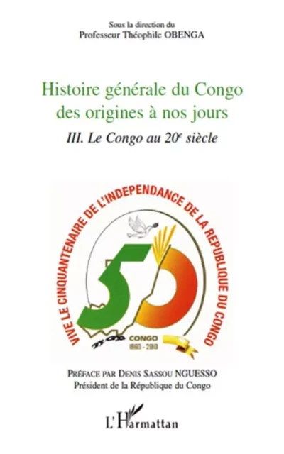 Histoire générale du Congo des origines à nos jours (Tome 3) - Théophile Obenga - Editions L'Harmattan