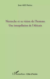 Nietzsche et sa vision de l'homme