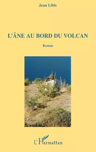 L'âne au bord du volcan - Jean Libis - Editions L'Harmattan