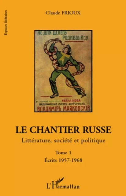 Le chantier russe -  Frioux claude - Editions L'Harmattan