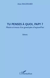 Tu penses à quoi, papy ?