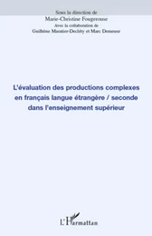 L'évaluation des productions complexes en français langue étrangère/seconde dans l'enseignement supérieur