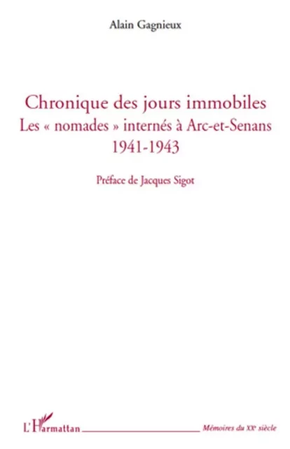 Chronique des jours immobiles - Alain Gagnieux - Editions L'Harmattan