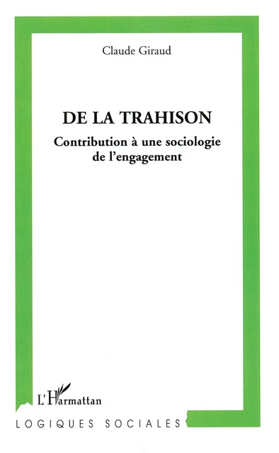 De la trahison - Claude Giraud - Editions L'Harmattan