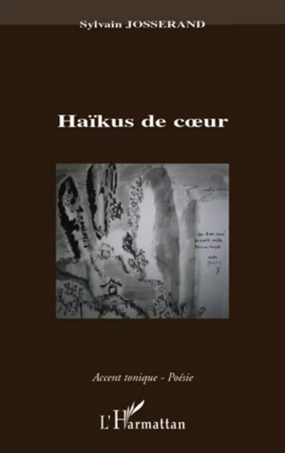 Haïkus de coeur - Sylvain Josserand - Editions L'Harmattan