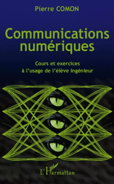 Communications numériques - Pierre Comon - Editions L'Harmattan