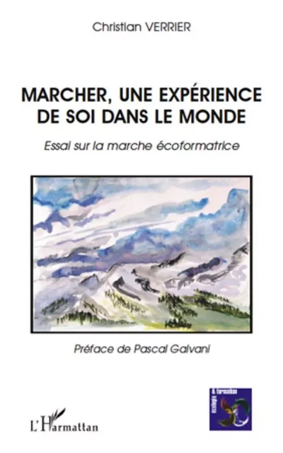 Marcher, une expérience de soi dans le monde - Christian Verrier - Editions L'Harmattan