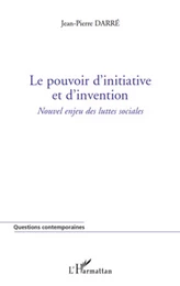 Le pouvoir d'initiative et d'invention