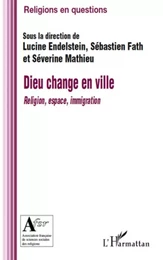 Dieu change en ville