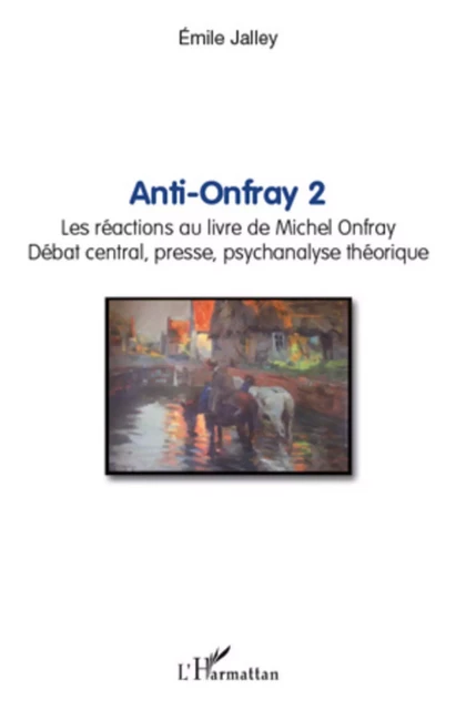 Anti-Onfray 2 - Emile Jalley - Editions L'Harmattan