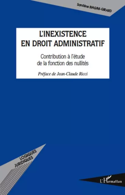 L'inexistence en droit administratif - Sandrine Biagini-Girard - Editions L'Harmattan