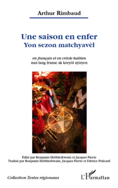 Une saison en enfer. Yon sezon matchyavel - Benjamin John Hebblethwaite, Arthur Rimbaud - Editions L'Harmattan