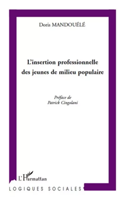 L'insertion professionnelle des jeunes de milieu populaire - Doris Mandouele - Editions L'Harmattan