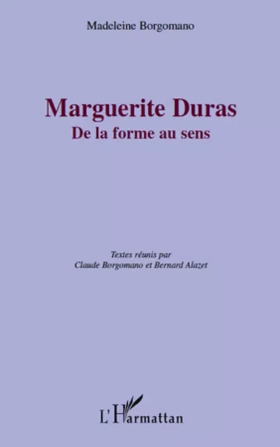 Marguerite Duras -  Borgomano madeleine*** - Editions L'Harmattan